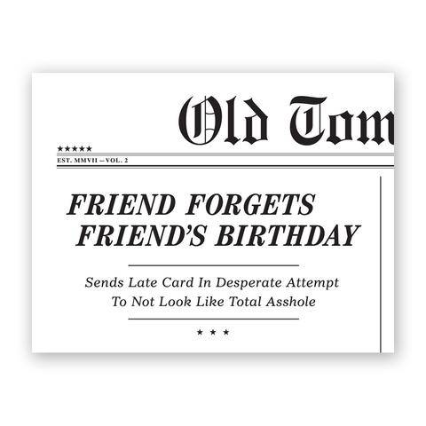 Friend Forgets Friends - Belated Birthday - The Paper Drawer