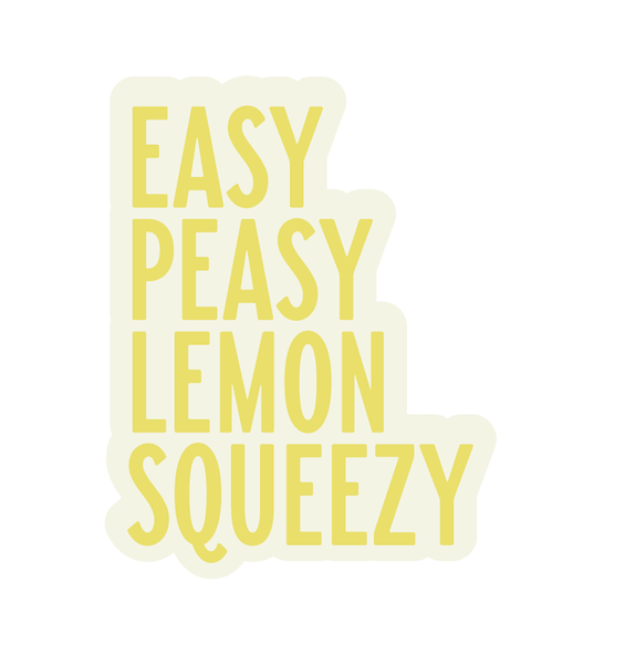 Easy Peasy Lemon Squeezy Sticker The Paper Drawer