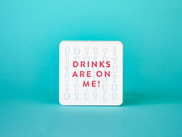 M.C. Pressure - Drinks Are on Me Coaster - The Paper Drawer