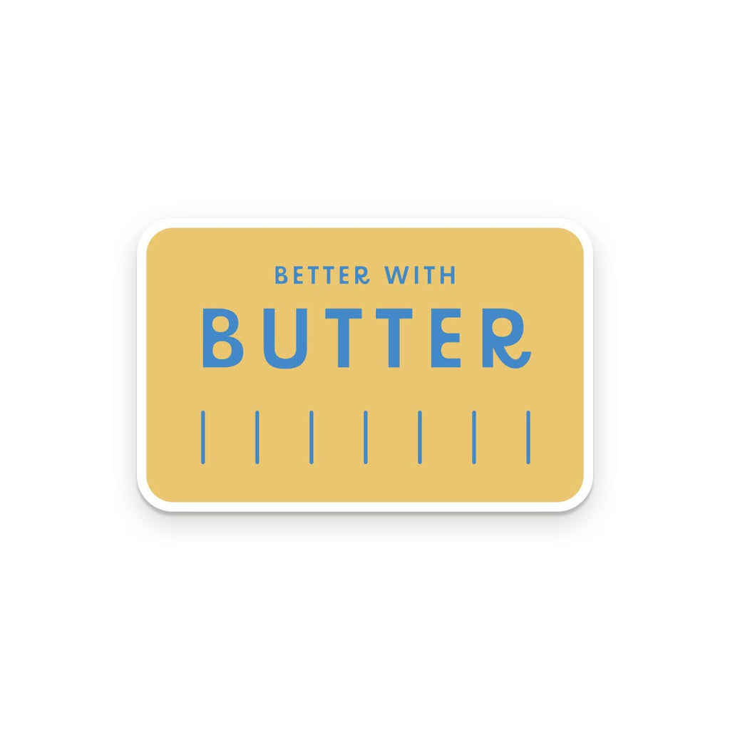 Ruff House Print Shop - Better With Butter Sticker - The Paper Drawer