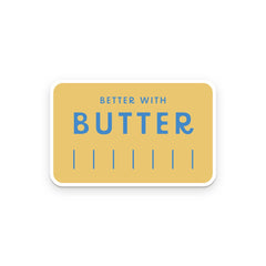 Ruff House Print Shop - Better With Butter Sticker - The Paper Drawer