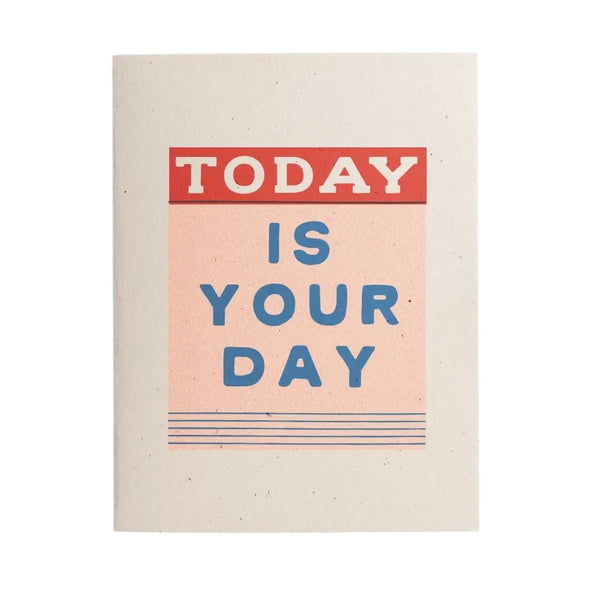 Today is Your Day - The Paper Drawer