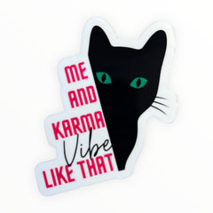 Me and Karma Vibe Like That Sticker - The Paper Drawer