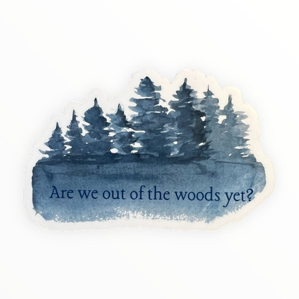 Are We Out Of The Wood Yet? Sticker - The Paper Drawer