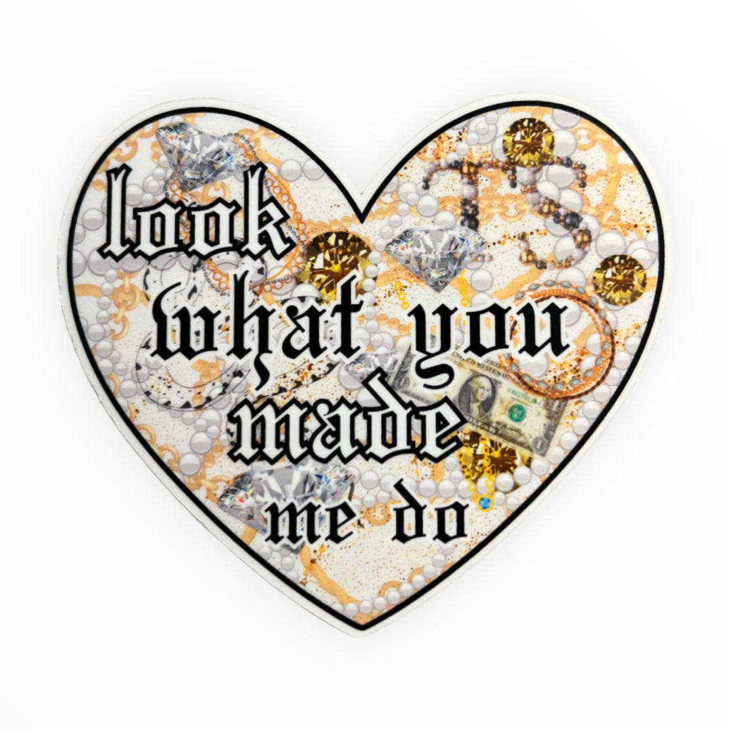 Look What You Made Me Do Sticker - The Paper Drawer