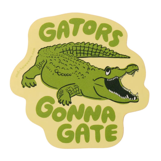 Gators Gonna Gate die cut waterproof vinyl sticker by And Here We Are, approximately 3 inches, Columbus Ohio