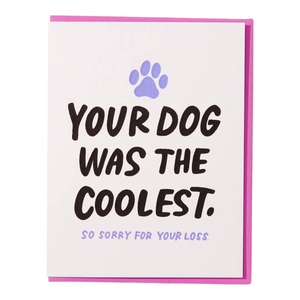 our Dog Was the Coolest pet loss sympathy letterpress card by And Here We Are, 4.25 x 5.5 inches, purple envelope