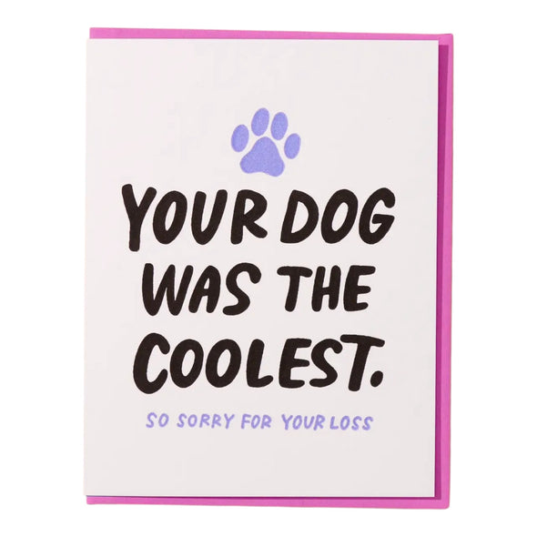 our Dog Was the Coolest pet loss sympathy letterpress card by And Here We Are, 4.25 x 5.5 inches, purple envelope