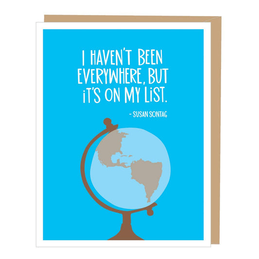 Susan Sontag quote travel card by Apartment 2 Cards, "I haven't been everywhere but it's on my list", blank interior, 4.25 x 5.5 inches, kraft envelope