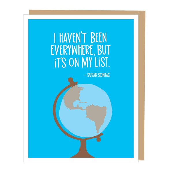 Susan Sontag quote travel card by Apartment 2 Cards, "I haven't been everywhere but it's on my list", blank interior, 4.25 x 5.5 inches, kraft envelope