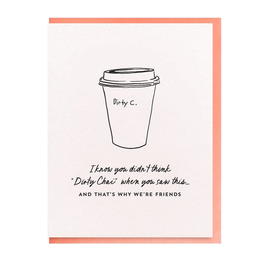 Dirty Chai friendship letterpress card by Dahlia Press, blank interior, coral envelope, 4.25 x 5.5 inches