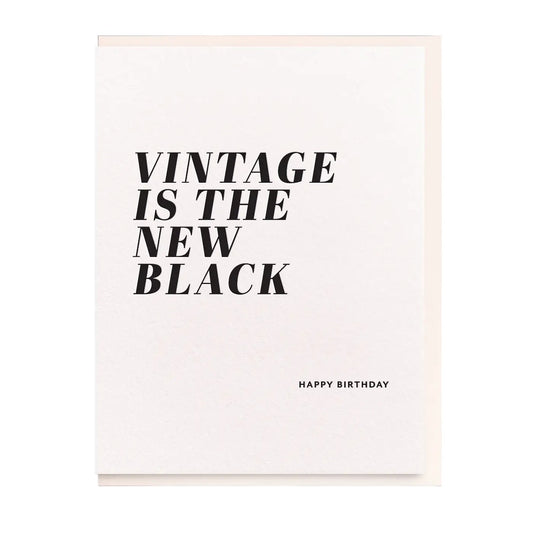 Vintage is the New Black birthday letterpress card by Dahlia Press, blank interior, off-white envelope, 4.25 x 5.5 inches