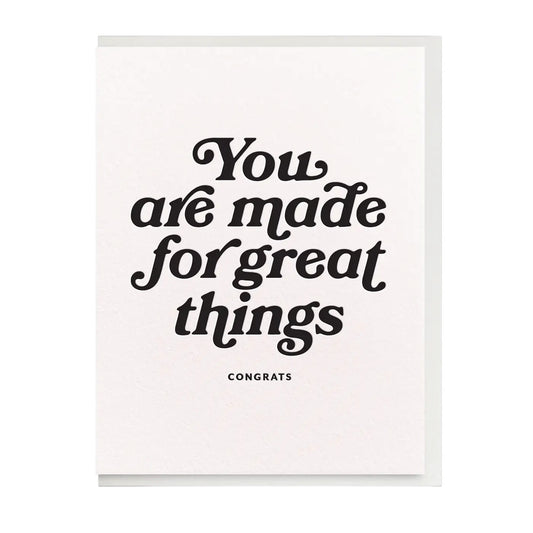 You Are Made for Great Things graduation letterpress card by Dahlia Press, blank interior, light gray envelope, 4.25 x 5.5 inches