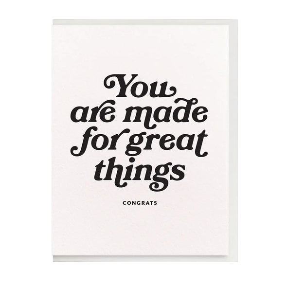 You Are Made for Great Things graduation letterpress card by Dahlia Press, blank interior, light gray envelope, 4.25 x 5.5 inches