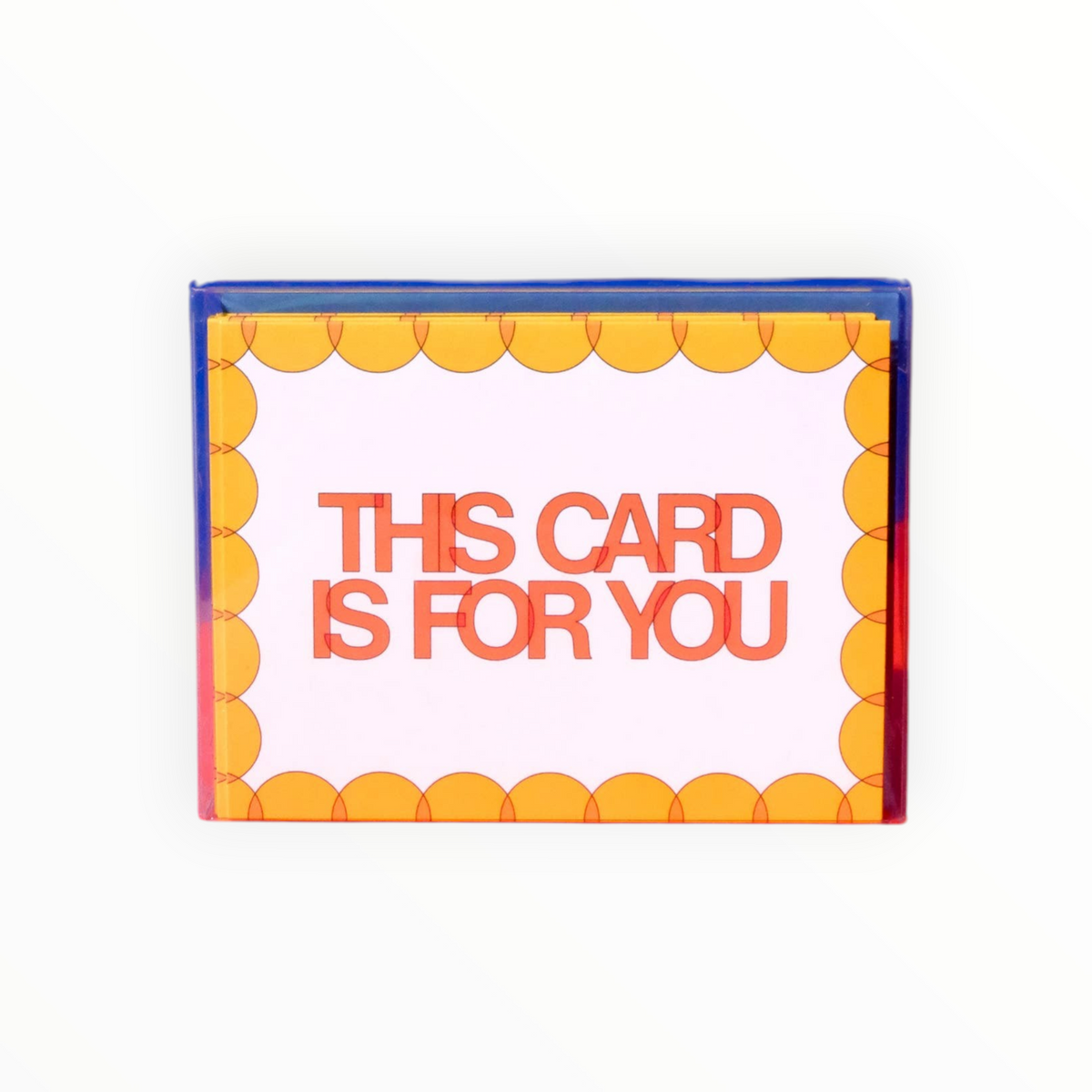 A square greeting card with a translucent blue border and a retro scalloped yellow-orange frame, featuring the text 'THIS CARD IS FOR YOU' in orange-red letters on a white background.