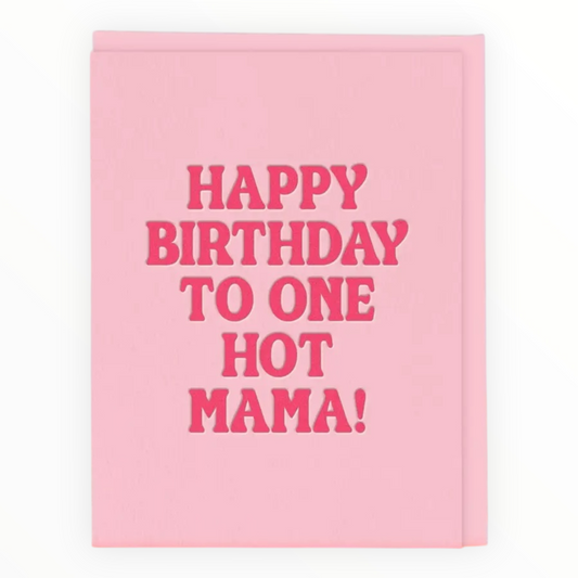 Hot Mama Birthday card by Huckleberry Letterpress, blank interior