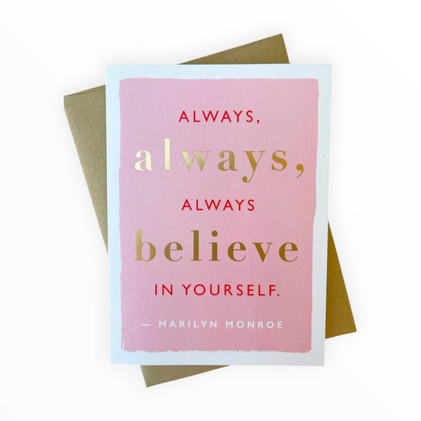 Always Believe in Yourself card by J.Falkner Cards, Marilyn Monroe quote, gold foil, kraft envelope, 4.625 x 6.25 inches