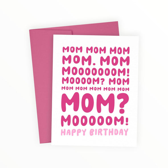 Mom Mom Mom Happy Birthday greeting card by Kreate Paper Co., funny birthday card for Mom, 4.25 x 5.5 inches, hot pink envelope