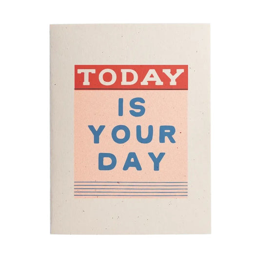 Today is Your Day card by Paperwork Press