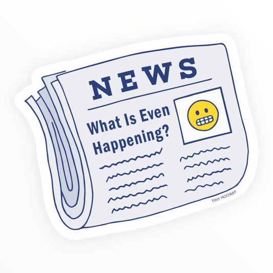 What Is Even Happening matte die-cut vinyl sticker by Tiny Hooray, 2 x 3 inches