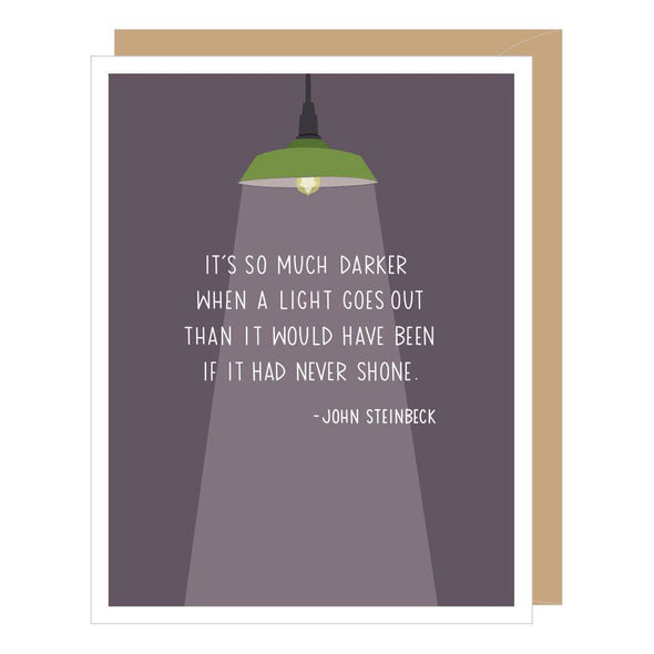 John Steinbeck quote sympathy card by Apartment 2 Cards, "It's so much darker when a light goes out", blank interior, 4.25 x 5.5 inches, kraft envelope