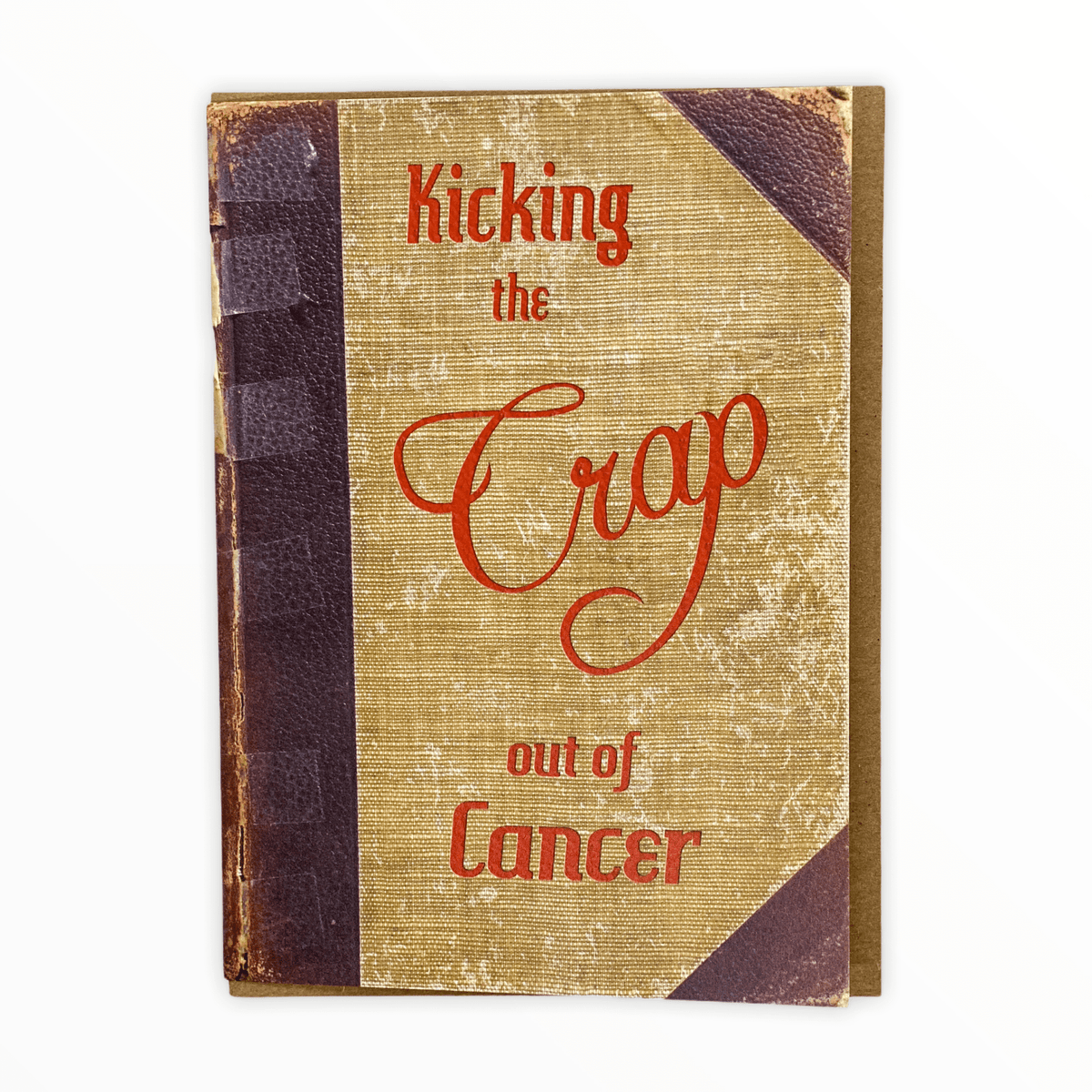 Kicking the Crap out of Cancer encouragement card by Frantic Meerkat, kraft brown envelope, 5 x 7 inches