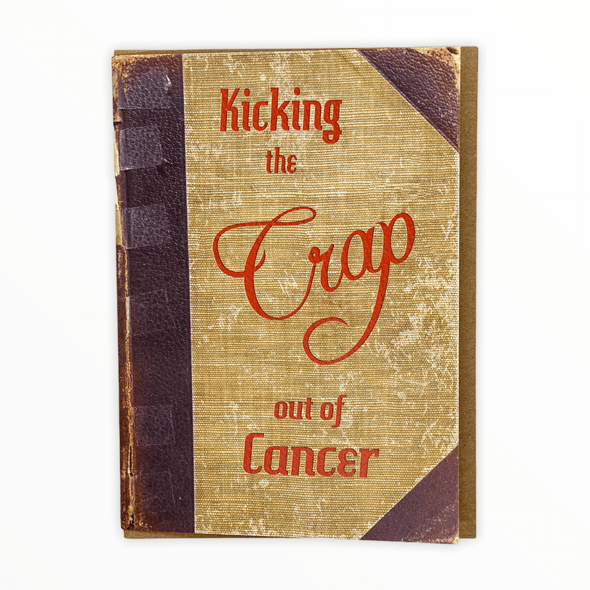Kicking the Crap out of Cancer encouragement card by Frantic Meerkat, kraft brown envelope, 5 x 7 inches