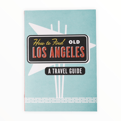 How To Find Old Los Angeles - The Paper Drawer