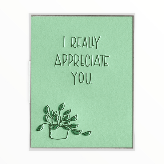I Really Appreciate You letterpress card by Ink Meets Paper, blank interior, recycled kraft envelope, 4.25 x 5.5 inches, made in Charleston SC
