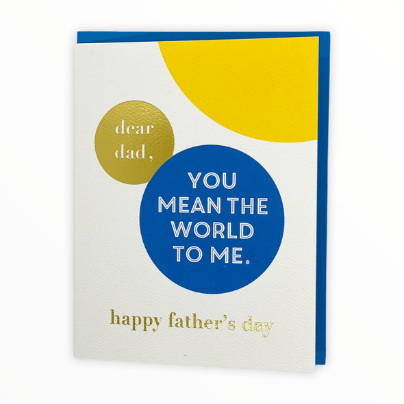 Dear Dad You Mean the World to Me Father's Day card by J.Falkner Cards, blank interior, blue envelope, 4.25 x 5.5 inches