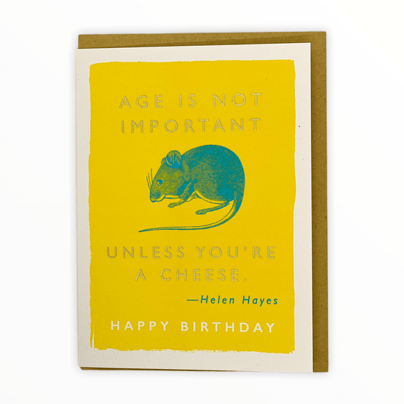 Age is Not Important Unless You're a Cheese birthday card by J.Falkner Cards, Helen Hayes quote, blank interior, brown envelope, 4.5 x 6.125 inches