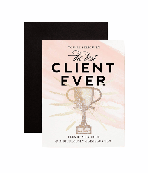 You're Seriously the Best Client Ever card by Kitty Meow Boutique, blank interior, black envelope, 4.25 x 5.5 inches
