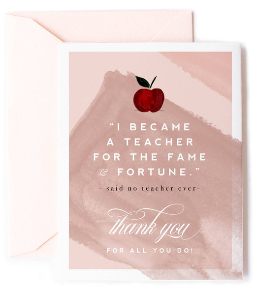  Became a Teacher for the Fame and Fortune teacher thank you card by Kitty Meow Boutique, blank interior, blush envelope, 4.25 x 5.5 inches