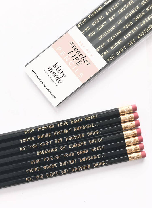 Teacher Pencil Pack set of 7 by Kitty Meow Boutique, black pencils with gold writing, four teacher-themed messages