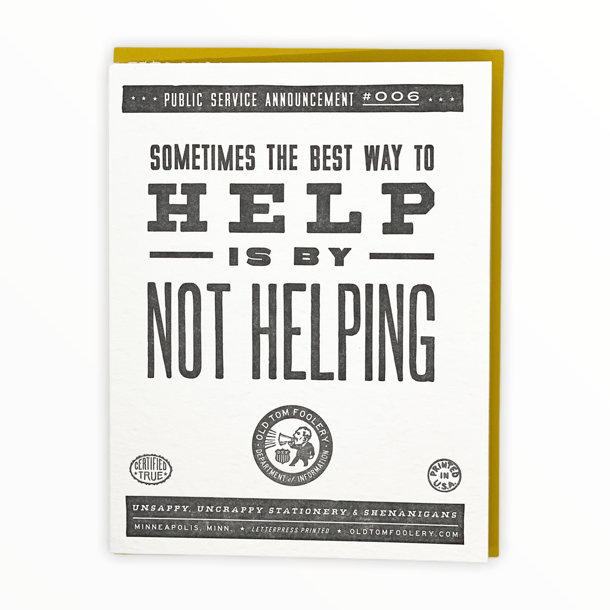 PSA Sometimes the Best Way to Help is by Not Helping letterpress card by Old Tom Foolery, blank backside, kraft brown envelope, 4.25 x 5.5 inches
