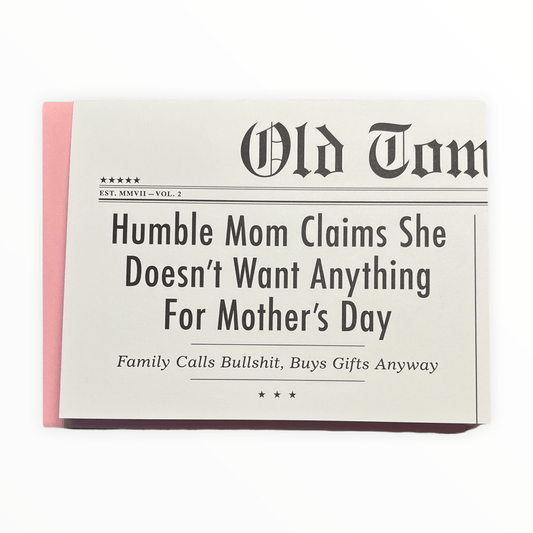 Humble Mom greeting card by Old Tom Foolery, blank interior