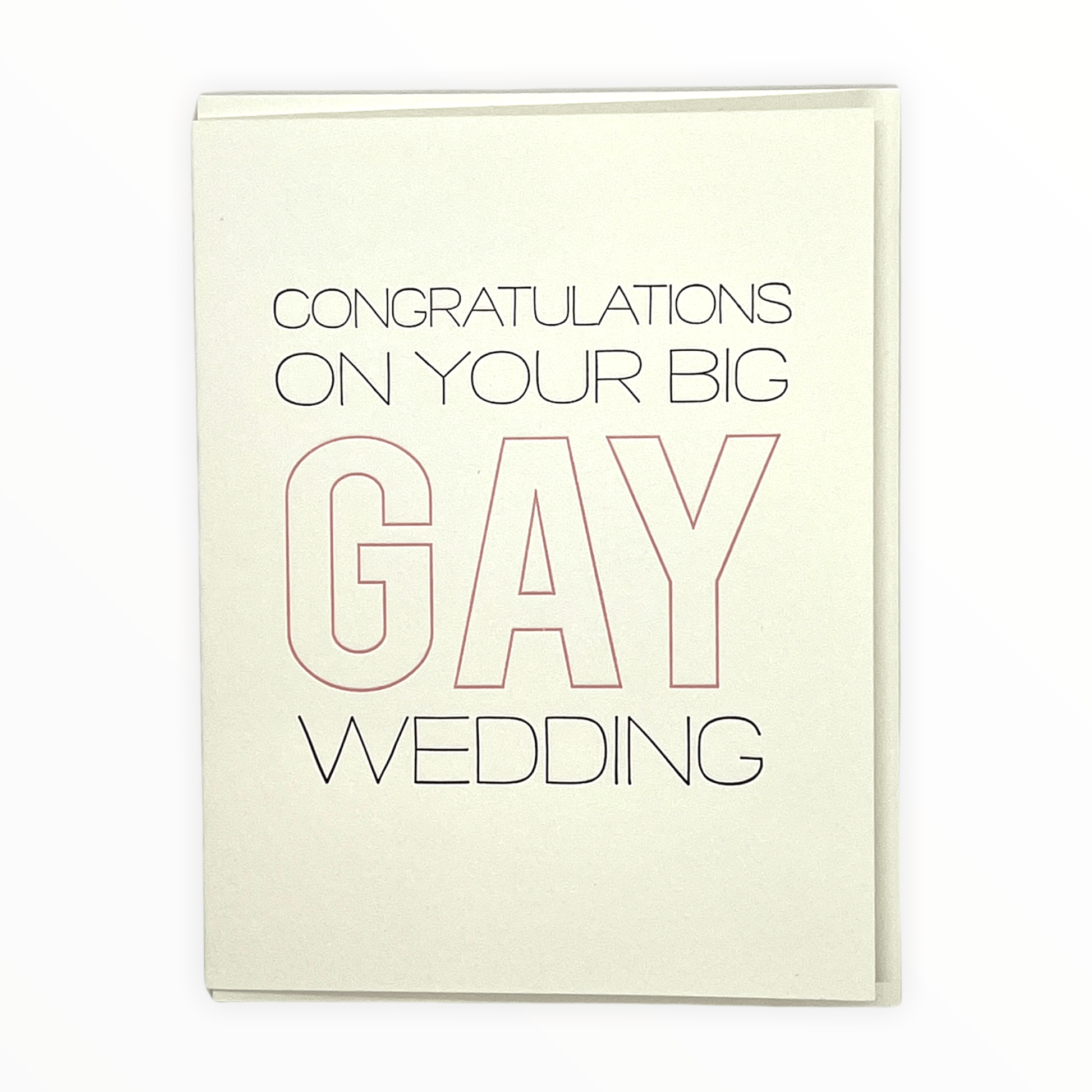 Congratulations on Your Big Gay Wedding letterpress card by Steel Petal Press, blank interior, coordinating envelope, 4.5 x 5.5 inches, made in Chicago Illinois